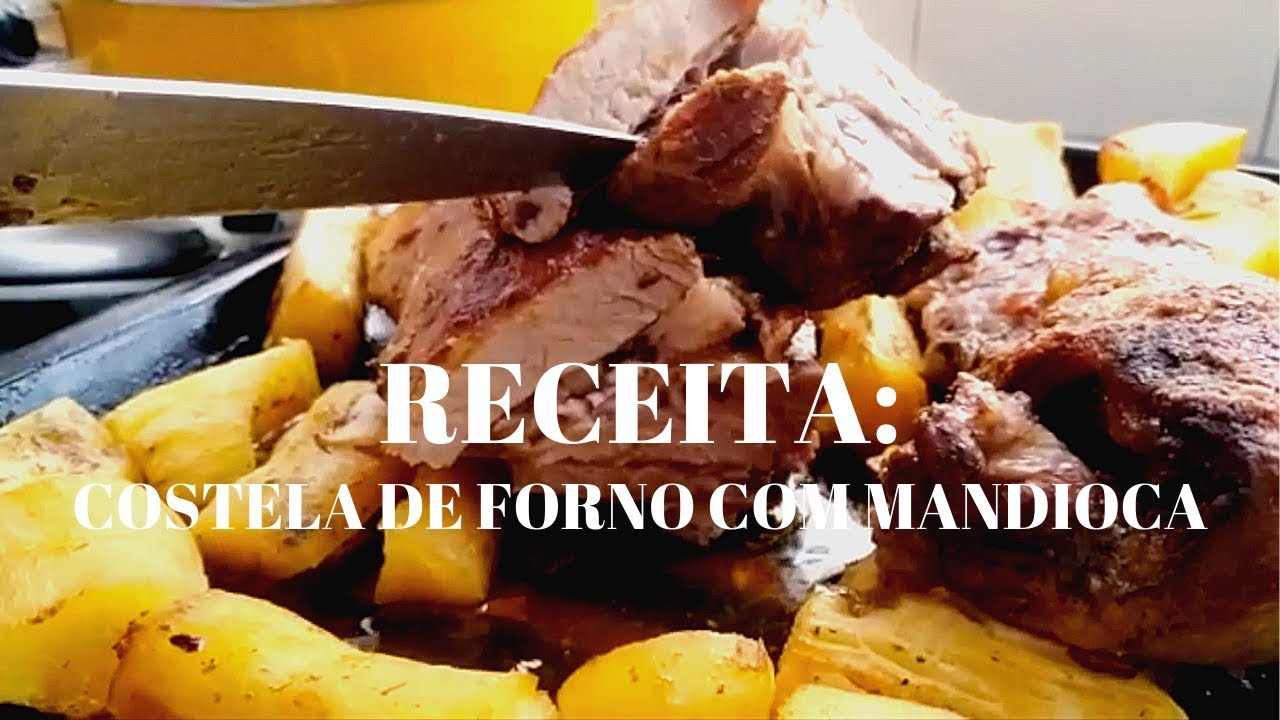COSTELA DE FORNO FÁCIL E SIMPLES COM MANDIOCA!