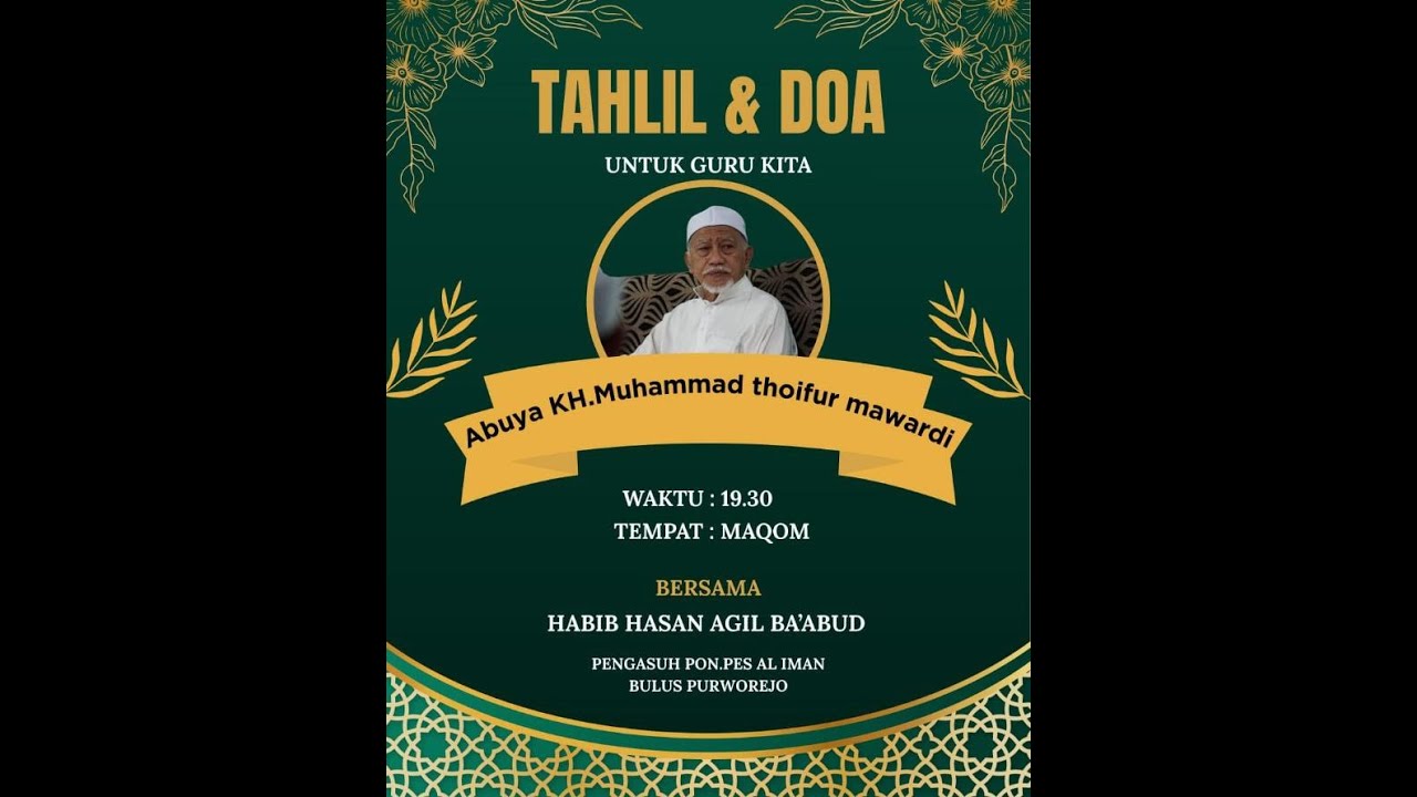 TAHLIL DAN DOA UNTUK GURU KITA KH THOIFUR MAWARDI PENGASUH Ponpes Darut Tauhid Kedungsari