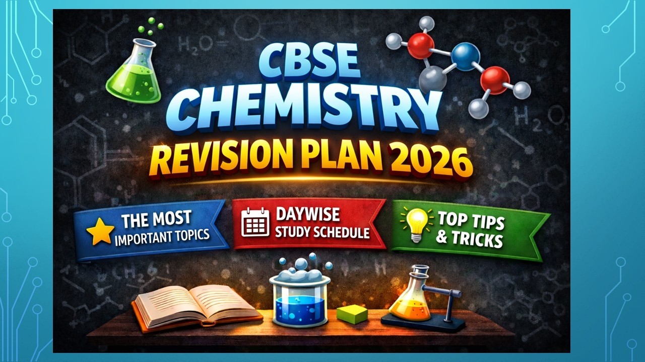 CBSE Class 12 Chemistry 2026 | Complete Board Exam Revision Plan | Score 95+ Strategy