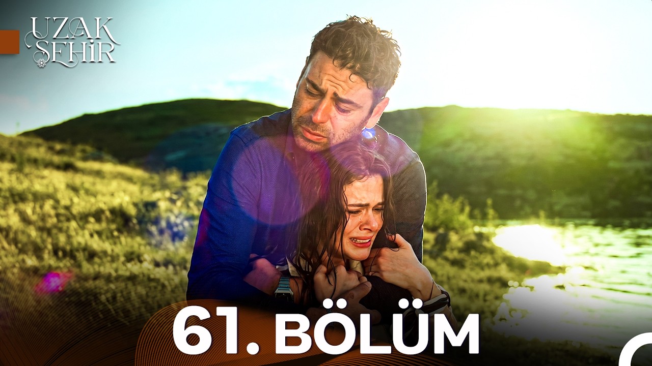 Uzak Şehir 61. B&ouml;l&uuml;m