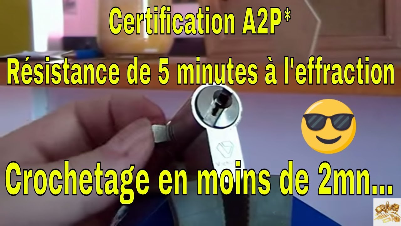 👉 Crochetage cylindre Vachette VIP A2P*