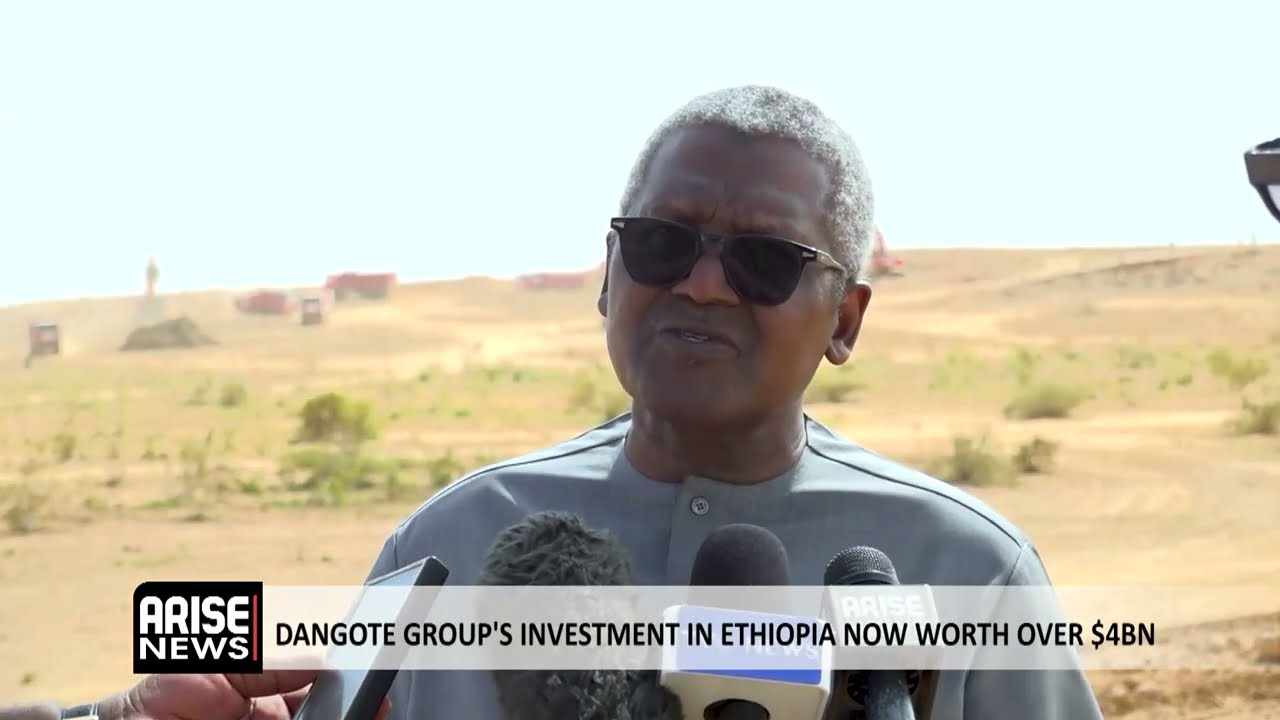ИНВЕСТИЦИИ DANGOTE GROUP В ЭФИОПИИ ТЕПЕРЬ ОЦЕНИВАЮТСЯ БОЛЕЕ ЧЕМ В 4 МЛРД ДОЛЛАРОВ
