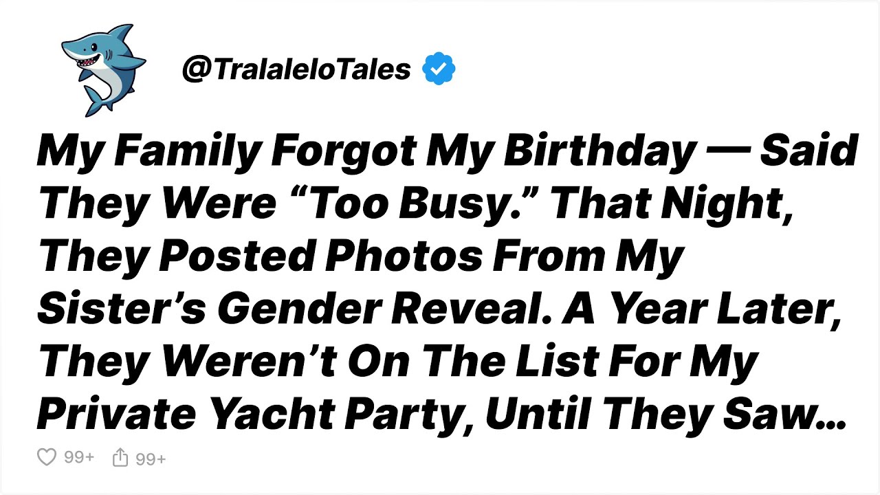 My Family Forgot My Birthday — Said They Were “Too Busy.” Year Later, They Weren't - Reddit Stories
