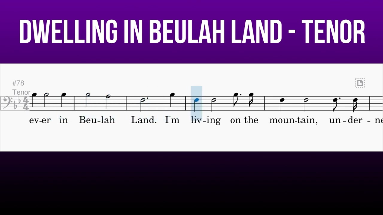 Dwelling in Beulah Land - Tenor