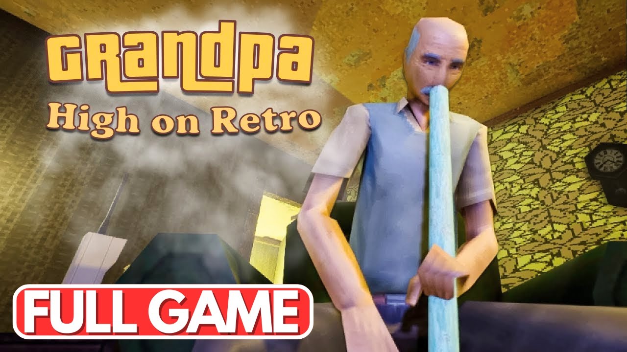 Grandpa High on Retro | Full Game walkthrough | No Commentary