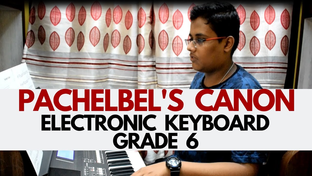 Pachelbel's  Canon | Trinity College London |  ELECTRONIC KEYBOARD GRADE 6 | TROY GONSALVES