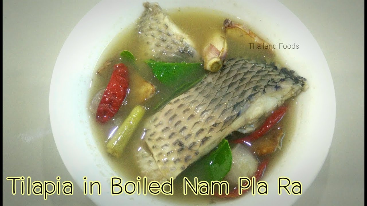 Thai Foods | Tilapia in Boiled Nam Pla Ra