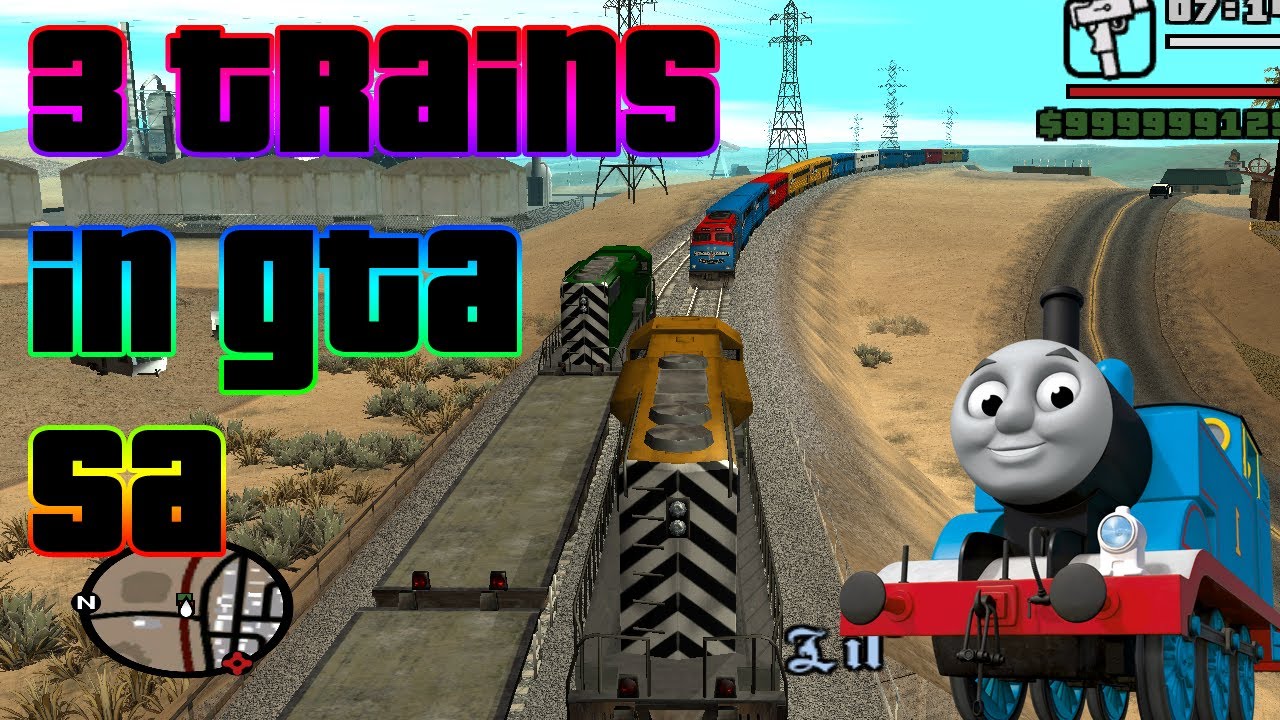 GTA San Andreas - Three Trains Mod