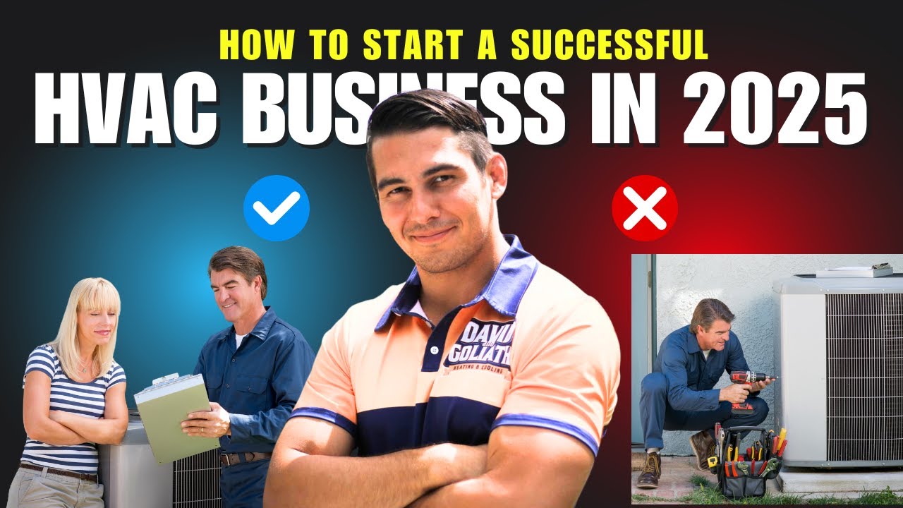How to Start a Successful HVAC Business in 2025 and Beyond