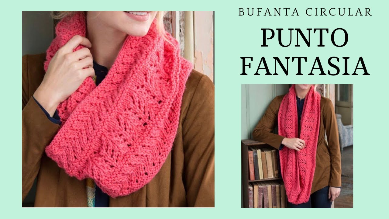 BUFANDA INFINITA  con  Punto Fantasia #tutorial #dosagujas