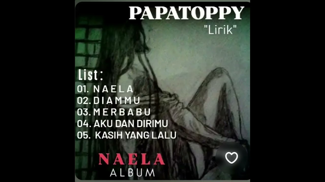 Full Album NAELA - PAPATOPPY 