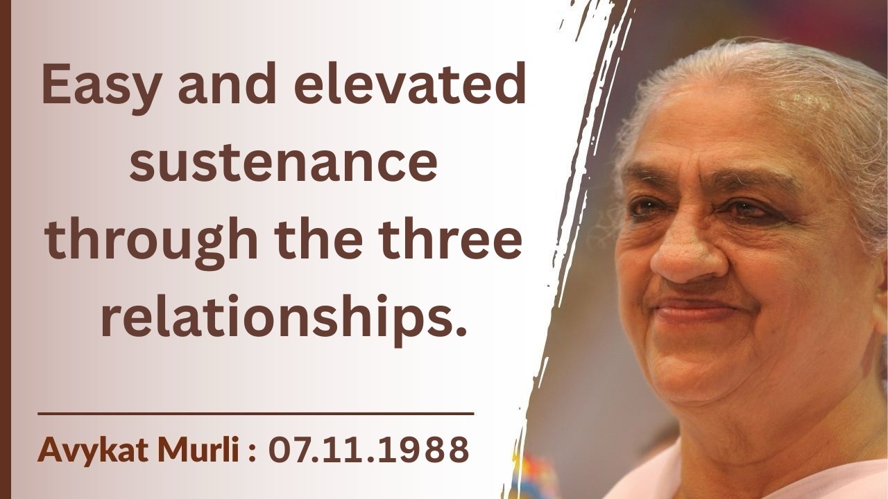 ENGLISH | 7.11.88 | Easy and elevated sustenance through the three relationships | PART 1