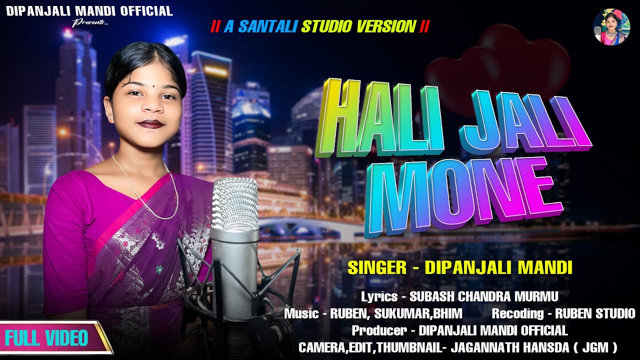 HALI JALI MONE || NEW SANTALI VIDEO  2025 || DIPANJALI MANDI || STUDIO VERSION