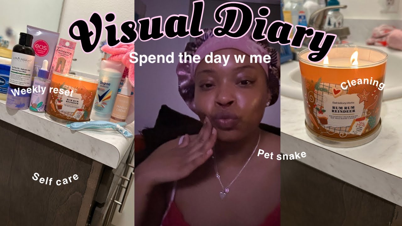 VISUAL DIARY !! cleaning, self care, pet snake…..