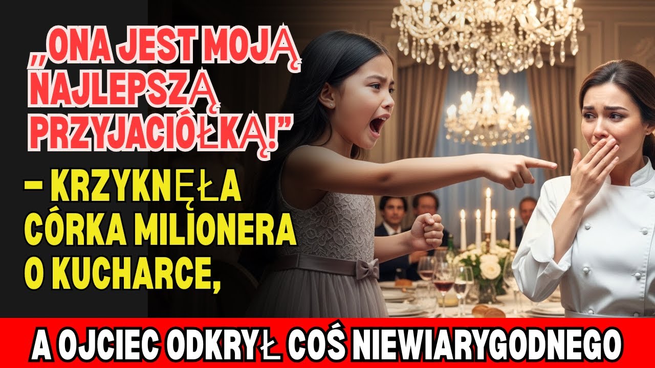 „Córka milionera zaprzyjaźniła się z kucharką – to, co odkrył ojciec, szokuje!”