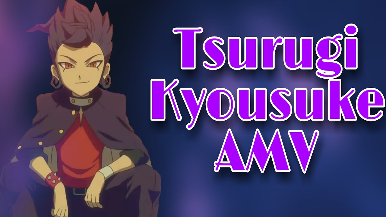 Tsurugi Kyousuke AMV