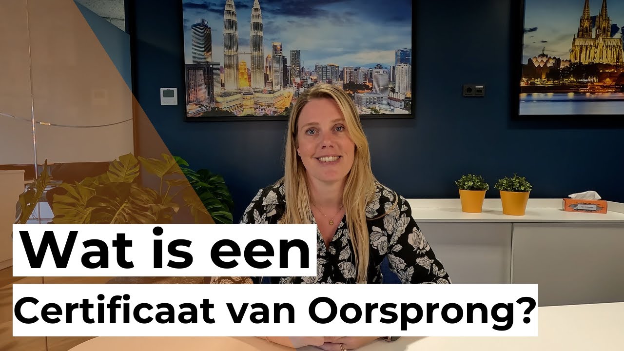 Wat is een Certificaat van Oorsprong?