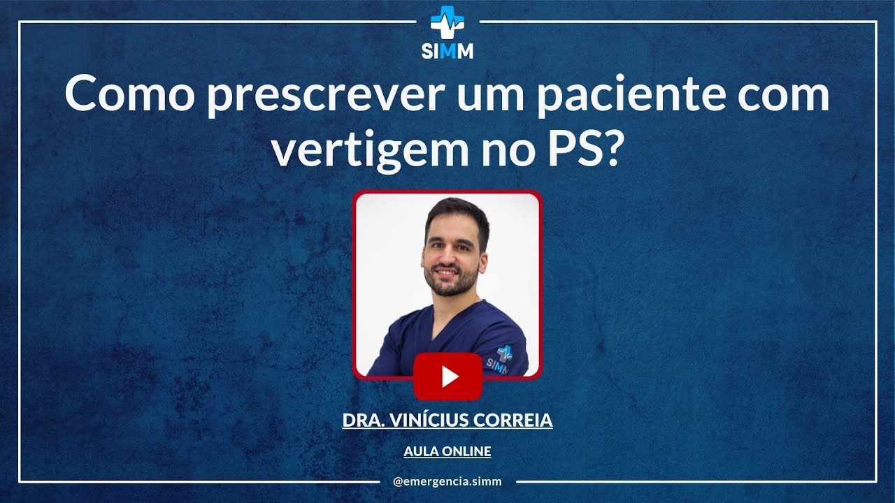 Como prescrever um paciente com vertigem no PS?