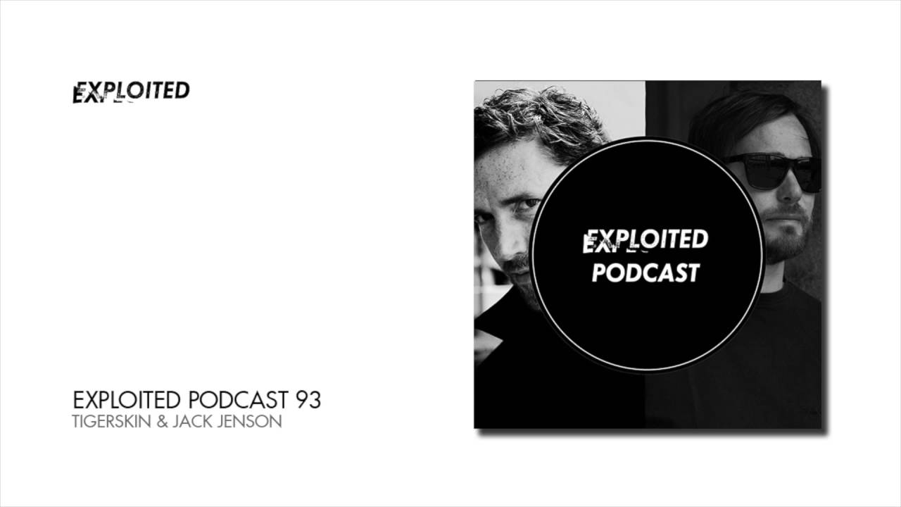 Exploited Podcast 93: Tigerskin & Jack Jenson
