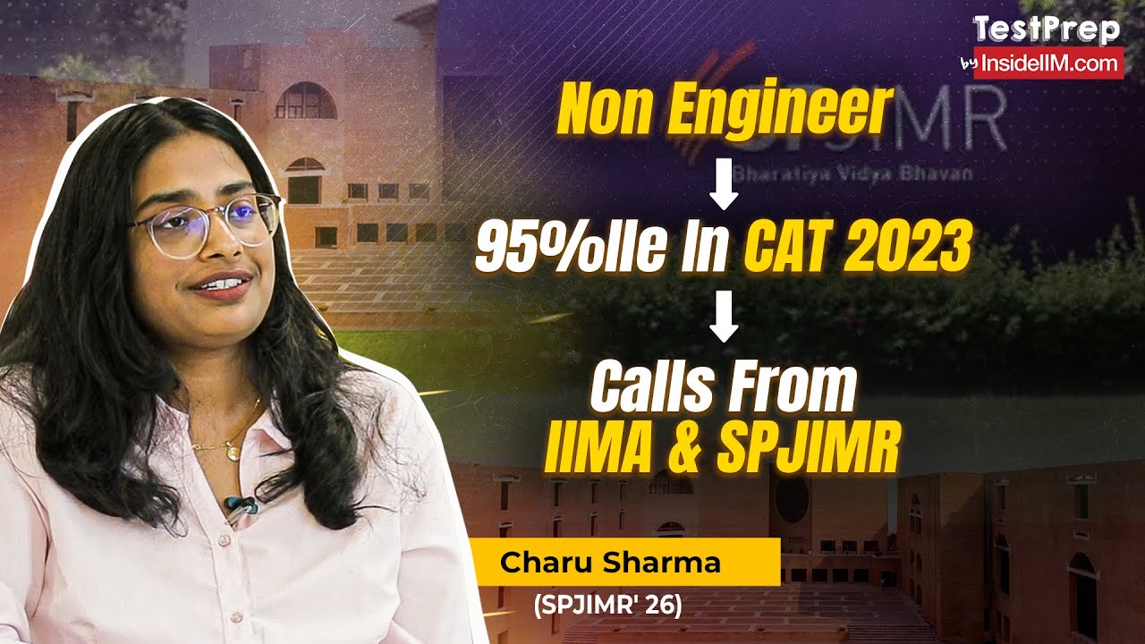 How I got into SPJIMR with just 95%ile in CAT 2023 ft.Charu Sharma