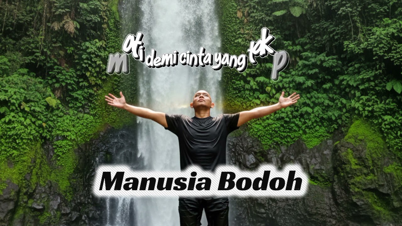 MANUSIA BODOH  |  POP SAD EMOTIONAL CLASIK ROCK