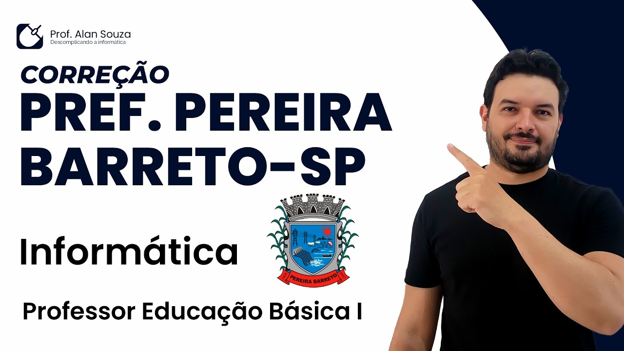 CORREÇÃO DA PROVA DE INFORMÁTICA - PREF. DE PEREIRA BARRETO - SP [PROF. EDUCAÇÃO  BÁSICA I]