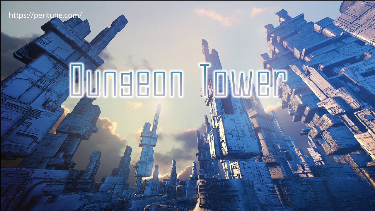 【無料フリーBGM】塔・神殿ダンジョンBGM「Dungeon_Tower」