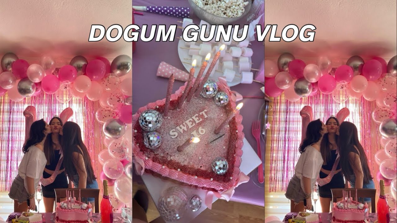 doğum günü vlog | 16.yaş