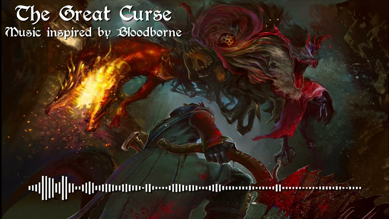 The Great Curse - Music inspired by Bloodborne