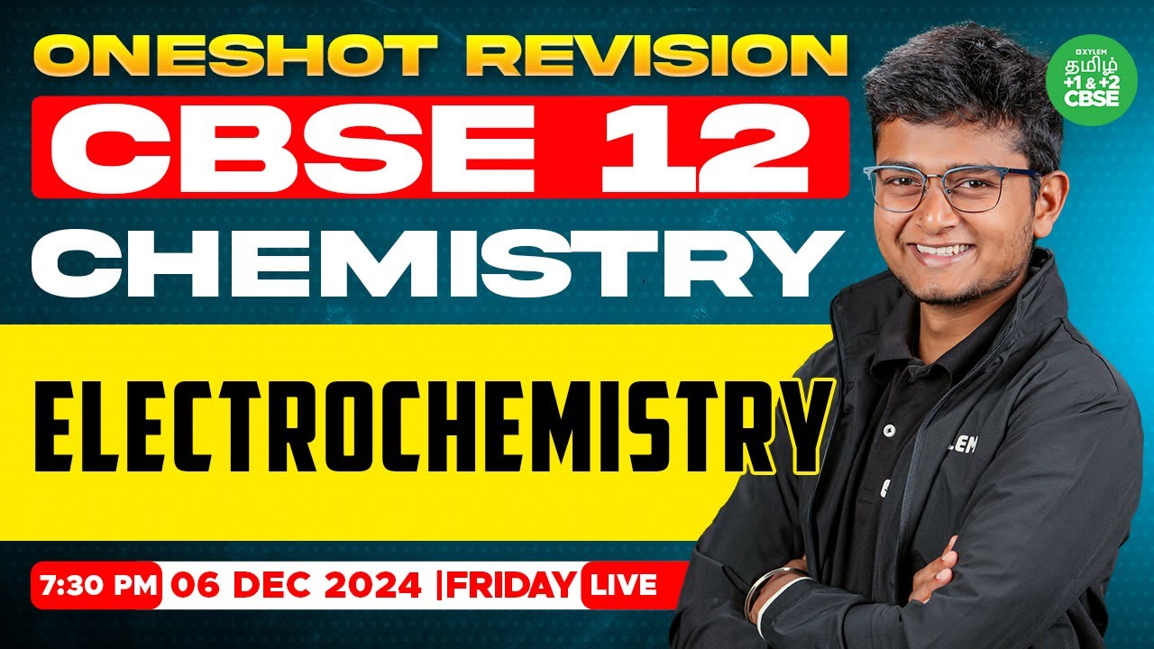 🤗ONE SHOT Revision : Electrochemistry (Chemistry) | Anish sir  | Xylem CBSE12 Tamil