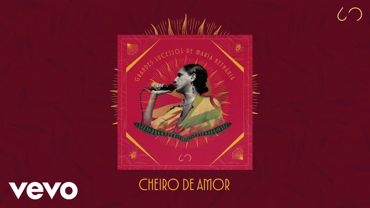 Maria Bethânia - Cheiro De Amor (Lyric Video)