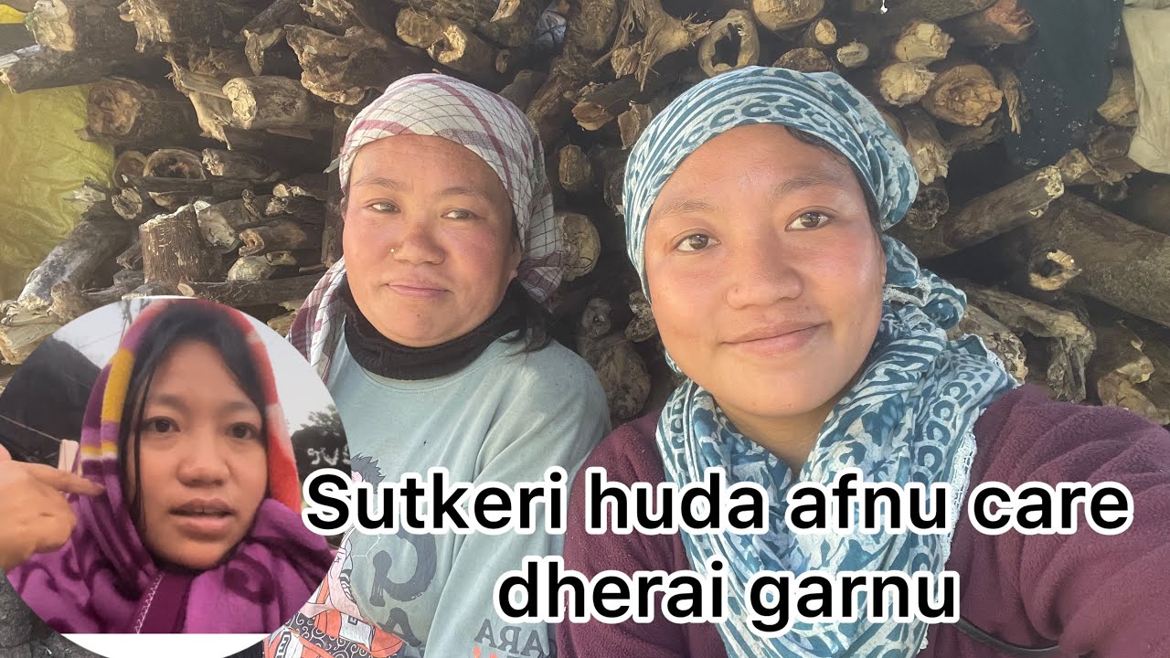 SUTKERI HUDA DHERAI CARE GARNU PARDO RAICHA AILAY AYERA THA VAYO || 
