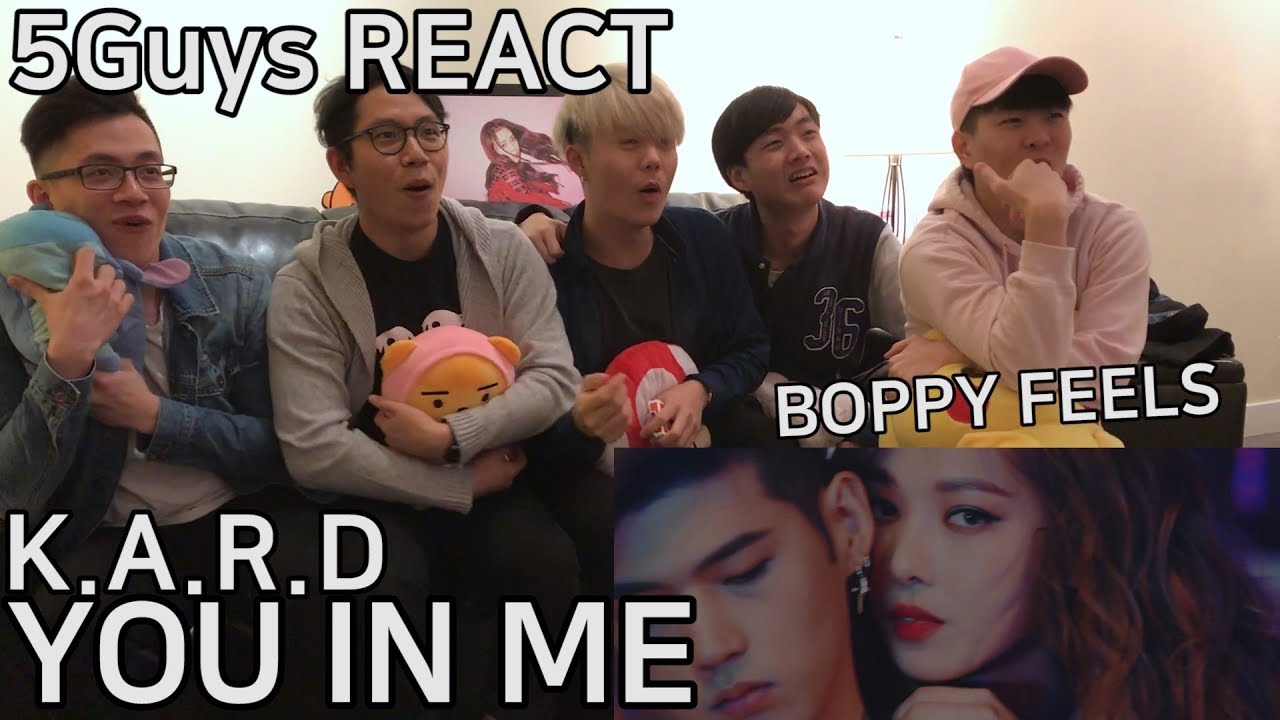 [FUNNY FANBOYS] KARD - You In Me (5Guys MV REACT)