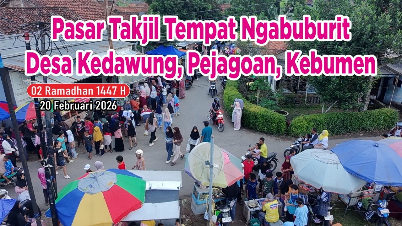 02 Ramadhan 1447 H Pasar Takjil Tempat Ngabuburit Ds. Kedawung, Pejagoan, Kebumen