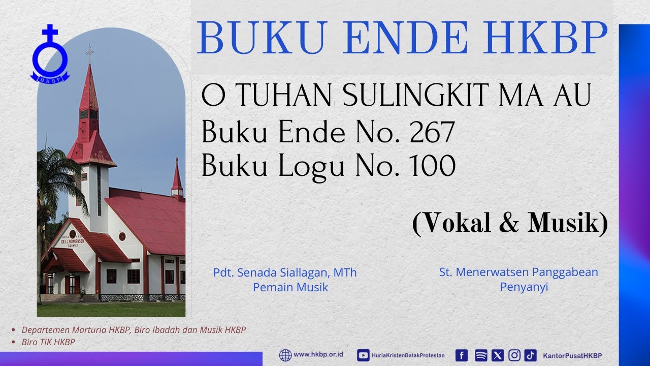 BUKU ENDE HKBP No. 267 Buku Logu No. 100  O TUHAN SULINGKIT MA AU  (Vokal & Musik)