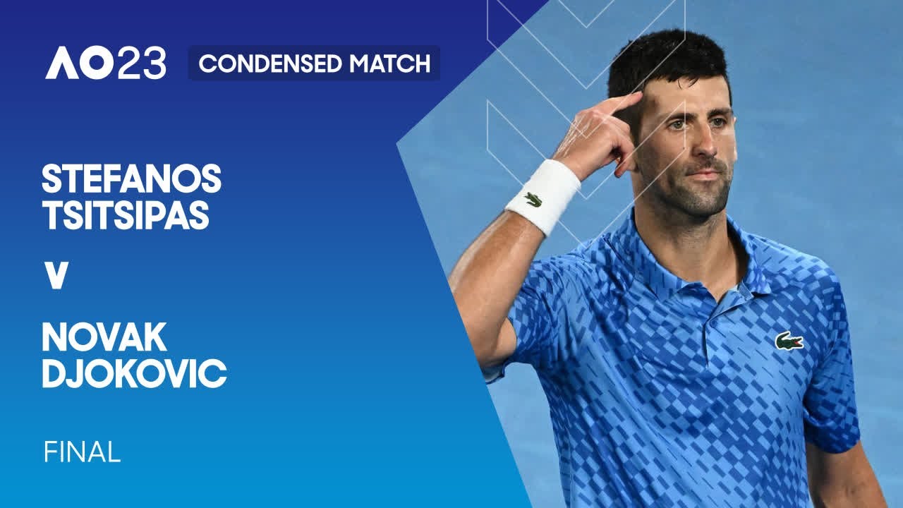 Stefanos Tsitsipas v Novak Djokovic Condensed Match | Australian Open 2023 Final