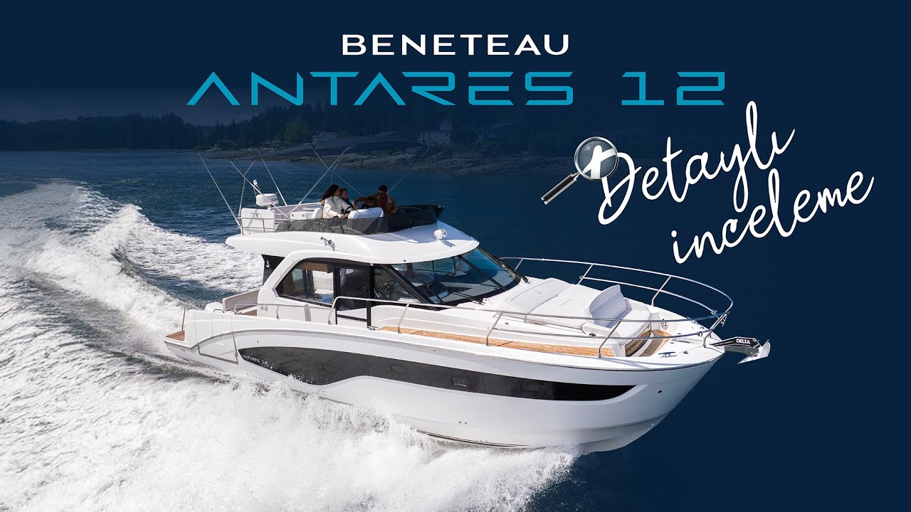 Beneteau Antares 12 Detaylı İnceleme