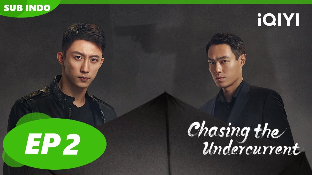Chasing the Undercurrent【INDO SUB】EP2 | Zhao Pengxiang bebas, ZhaoPengchao kembali | iQIYI Indonesia