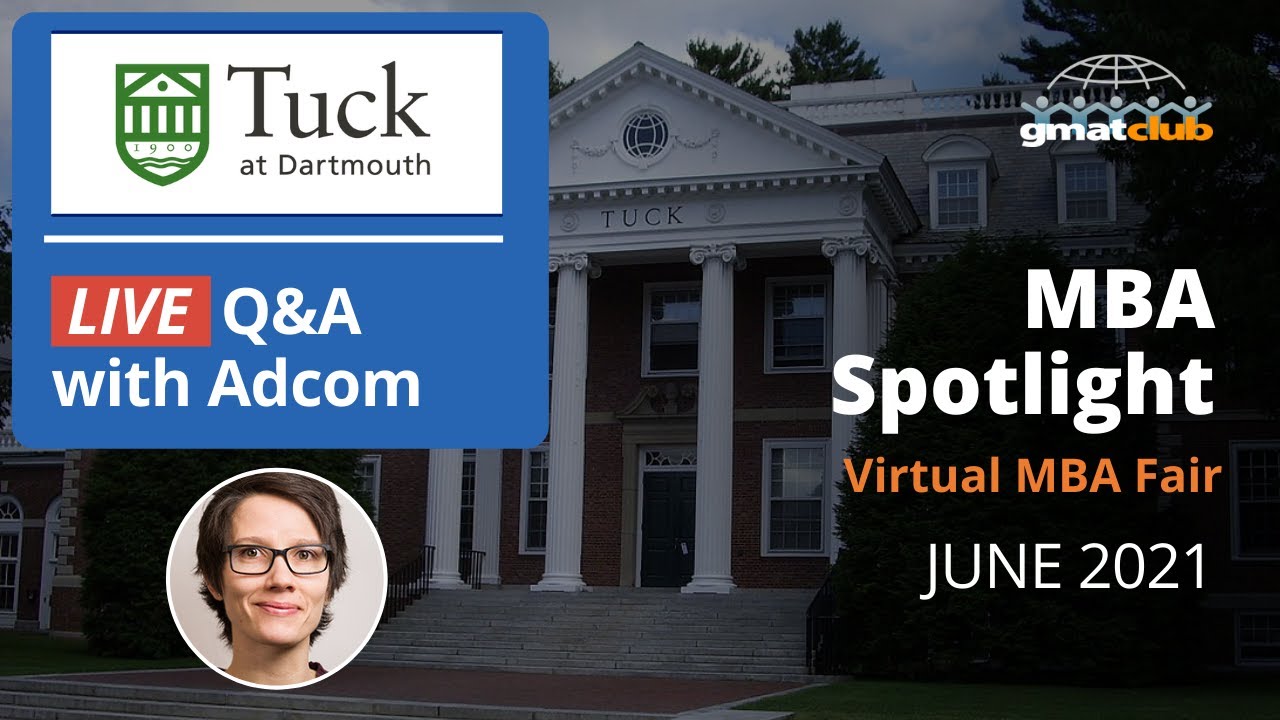 Tuck Adcom Live Q&A | Dartmouth Tuck MBA Admissions | #MBA Spotlight Fair June 2021