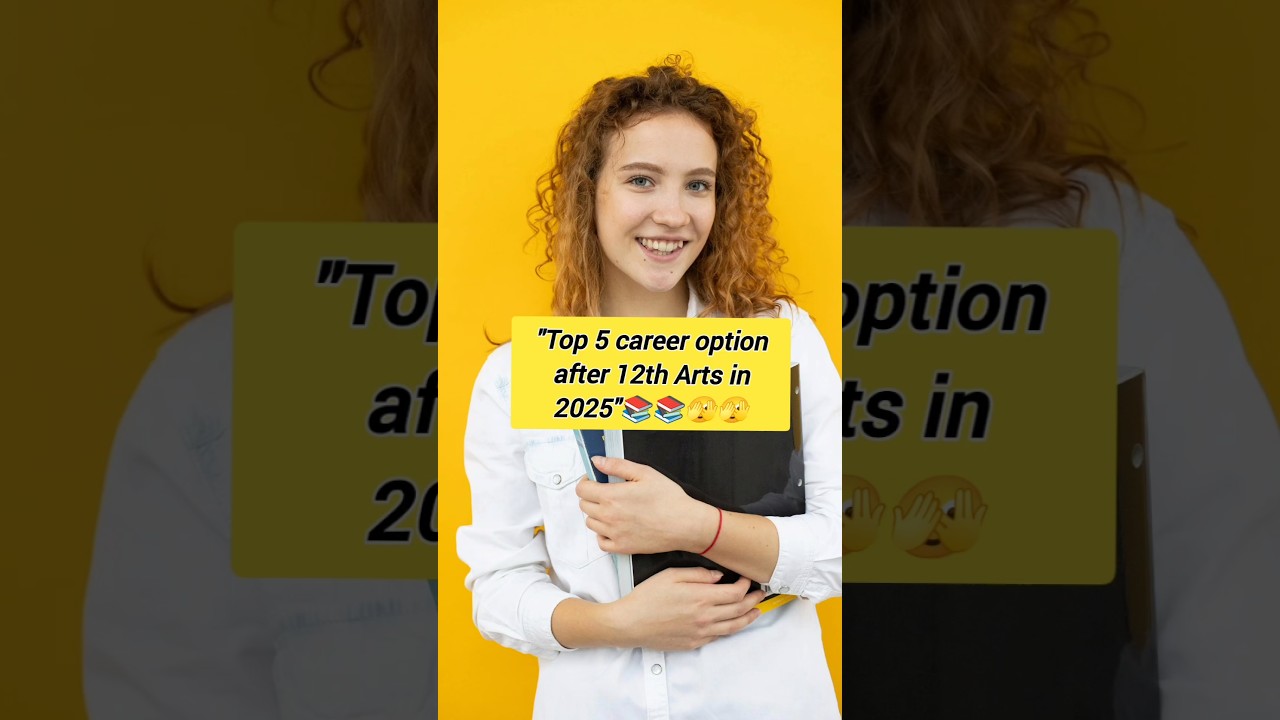 Top 5 career option after 12th Arts in 2025#12thArtsCareer #TopCareers2024 #CareerOptions #After12th