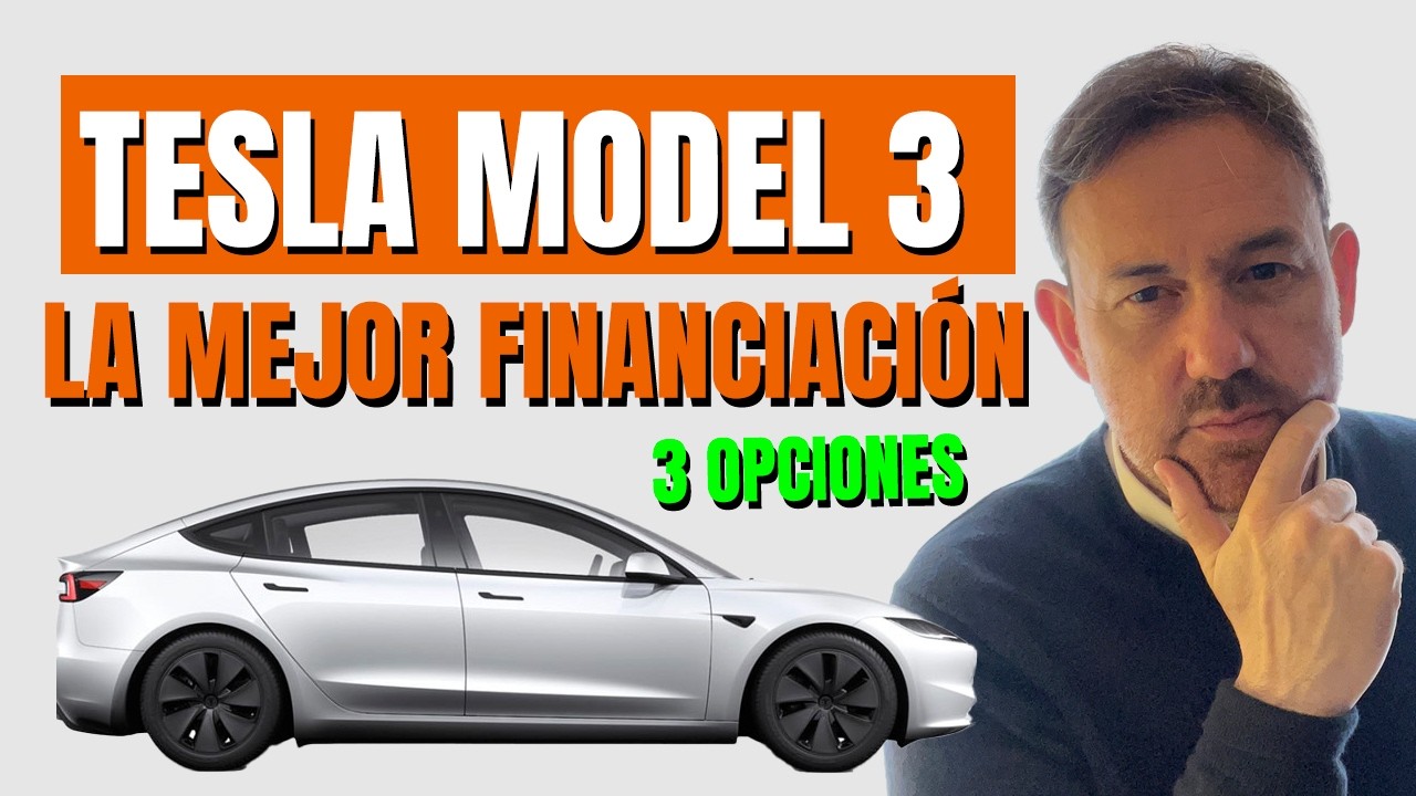 TESLA MODEL 3: LA MEJOR FINANCIACI&Oacute;N 🤑