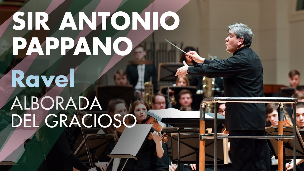 RCM Symphony Orchestra: Sir Antonio Pappano conducts Ravel Alborada del gracioso