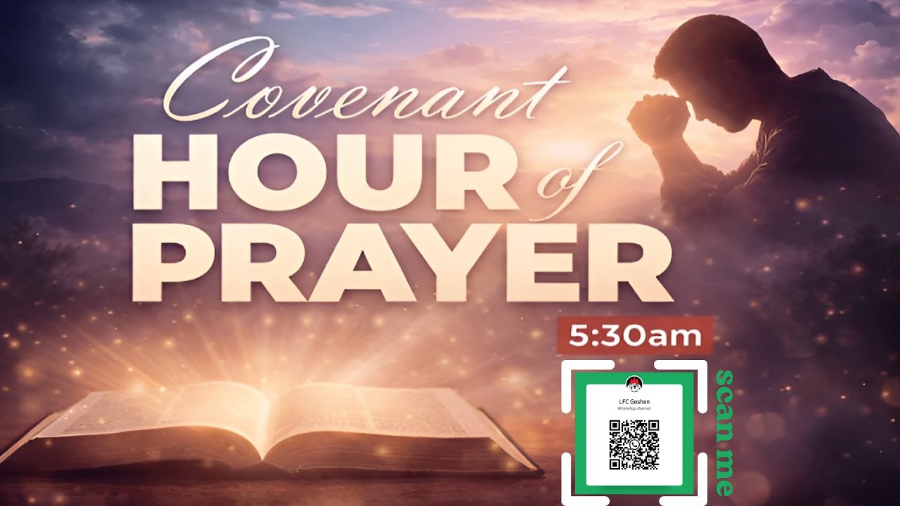 COVENANT HOUR OF PRAYER | 21, JANUARY 2026 | LIVING FAITH CHURCH GOSHEN