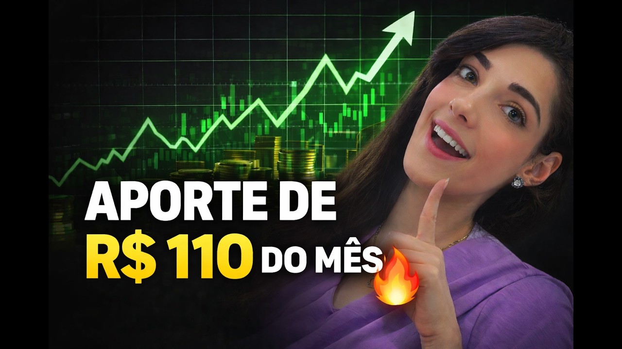 APORTE DO MÊS! 🔥 Veja Quanto Estou Investindo e os Ativos Que Comprei