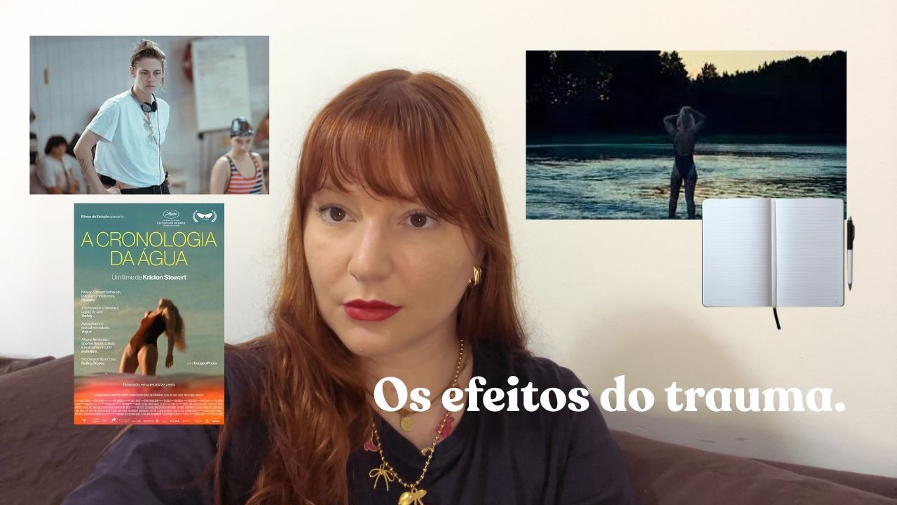 a cronologia da água e o trauma profundo - psicanálise e cinema