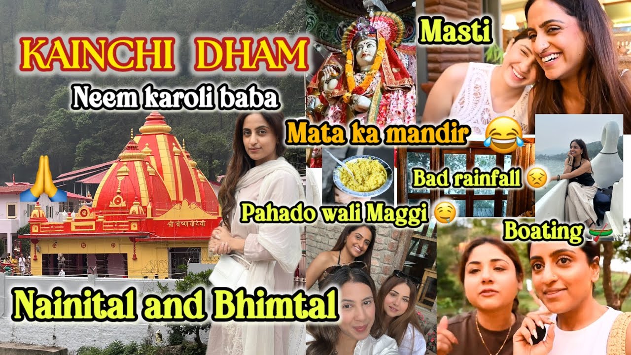 Kainchi Dham || Neem Karoli baba 🙏🏻 Nainital & Bhimtal vlog, boating, food, bad weather