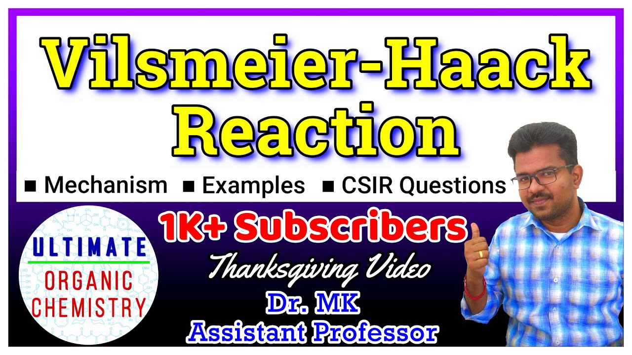 Vilsmeier Reaction│Vilsmeier-Haack Reaction│Vilsmeier Formylation│1K+ Subscribers Special Video