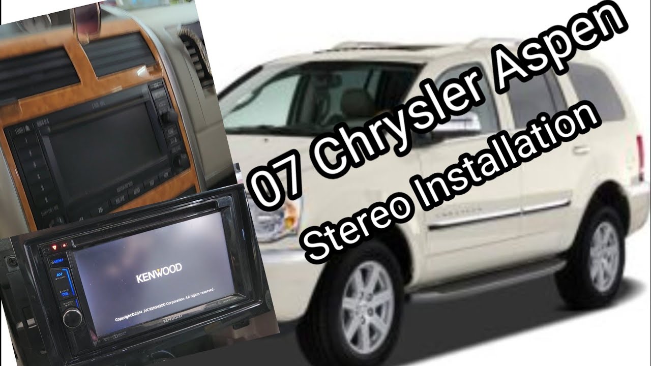 Chrysler Aspen 2007 stereo Install