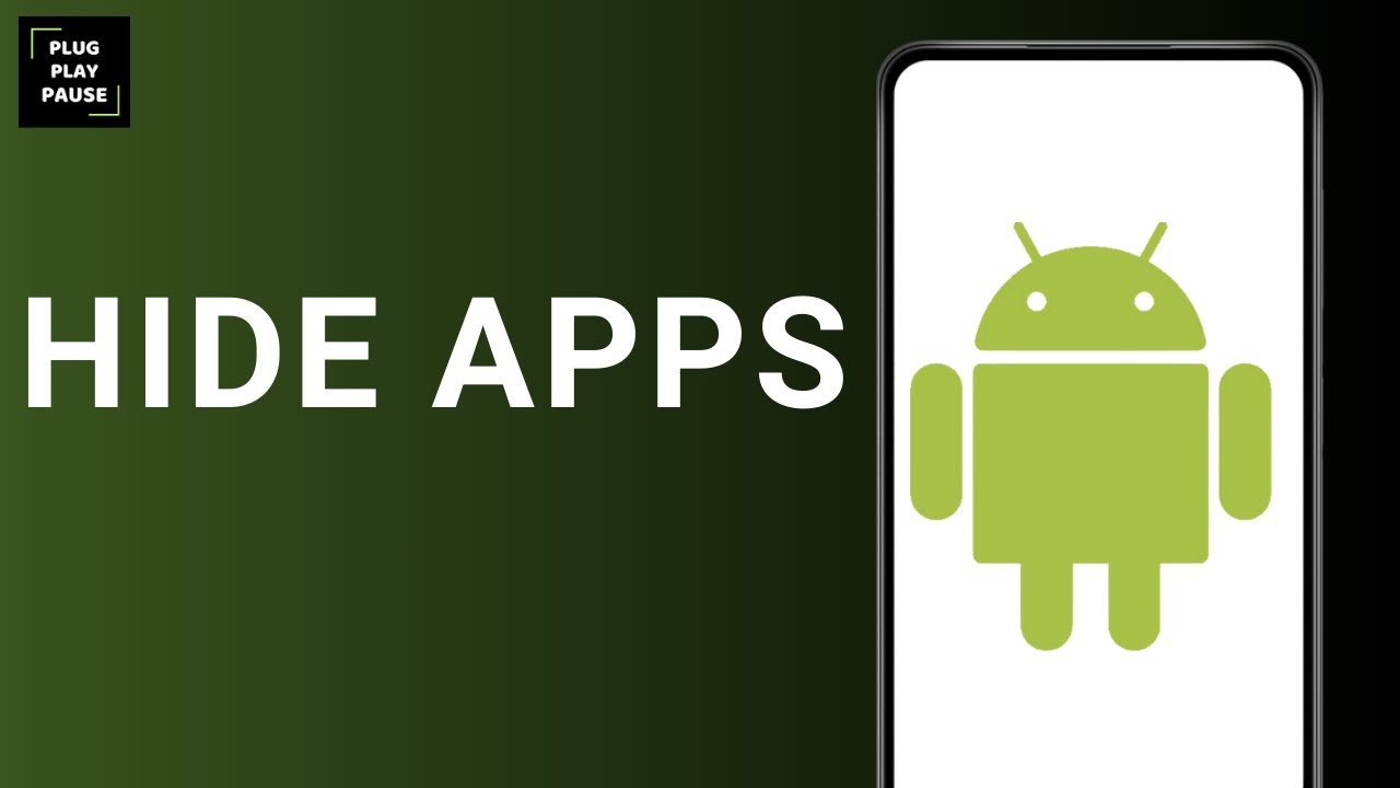 HOW TO HIDE APPS ON ANDROID