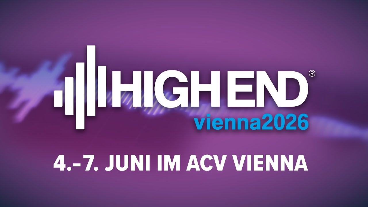 HIGH END VIENNA 2026, 4.-7. JUNI IM ACV VIENNA